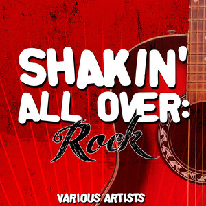 Shakin' All Over: Rock