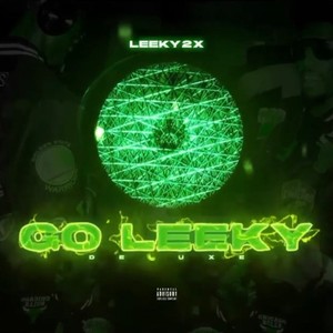 Go Leeky (Deluxe) [Explicit]