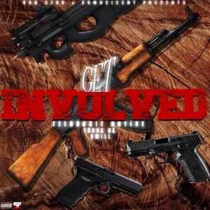Get Involved(feat. Young OG & D-Will) (Explicit)