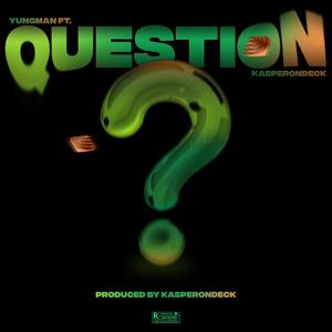 Question (feat. KasperOnDeck)