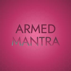 Armed Mantra