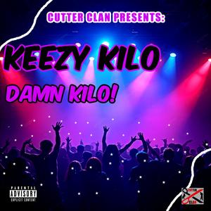 Damn Kilo! (Explicit)