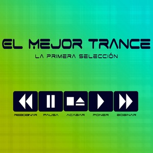 El Mejor Trance (La primera selección)