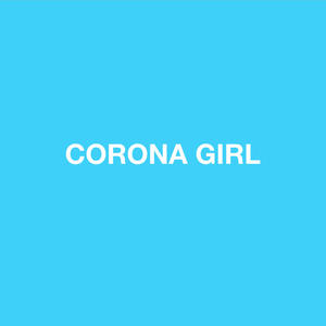 Corona Girl