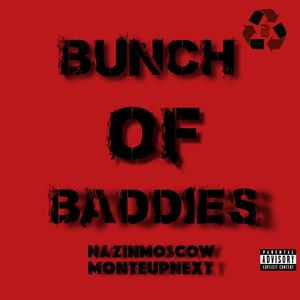 Bunch Of Baddies (feat. Montèupnext)