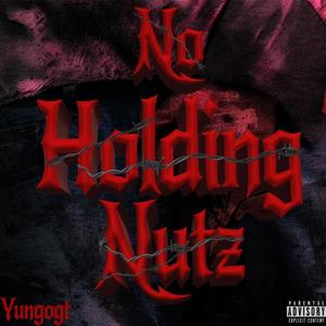 No Holding Nutz (Explicit)