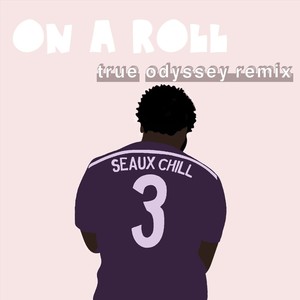 On a Roll[feat. Marley Fox & Joy Alina] (True Odyssey Remix)