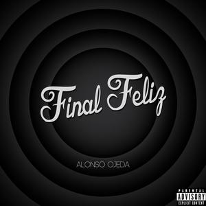 Final Feliz (Explicit)