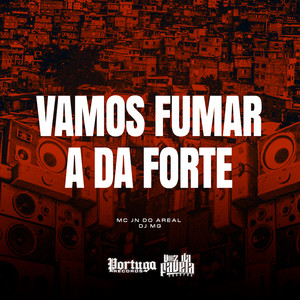 Vamos Fumar a da Forte (Explicit)