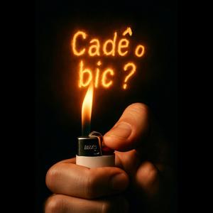 Cadê o Bic ? (feat. Dandez) (Explicit)