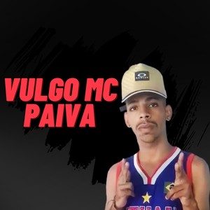 Vulgo Mc Paiva (Explicit)