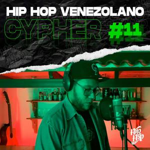 Cypher Hip Hop Venezolano, Pt. 11 (feat. cesn & Radio Macoña) [Explicit]