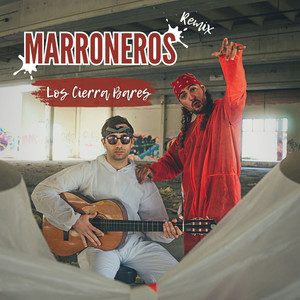 MARRONEROS (Remix) [Explicit]