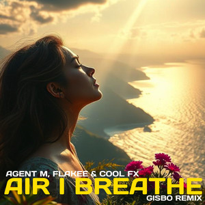 Air I Breathe (Gisbo Remix)