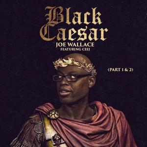 Black Caesar, Pt. 2(feat. Ceej)