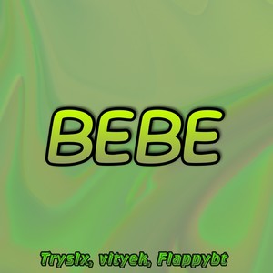 Bebe (Explicit)