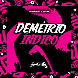 Demétrio Indico (Explicit)