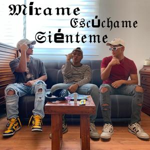 MÍRAME ESCÚCHAME SIÉNTEME (Explicit)