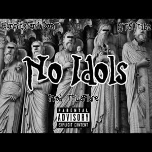 NO IDOLS (feat. MTS Tubz) [Explicit]