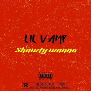 Shawty wanna (Explicit)