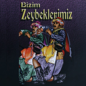 Bizim Zeybeklerimiz