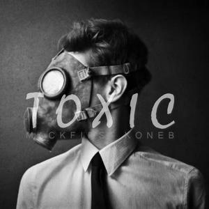 toxic (feat. Koneb) [Explicit]