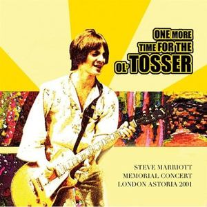 One More Time For The 'Ol Tosser: Steve Marriott Memorial Concert London Astoria 2001