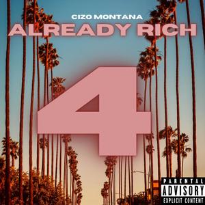 Already Rich 4 (Explicit)