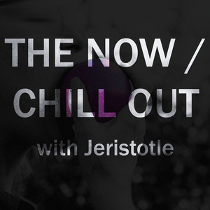 THE NOW / CHILL OUT (Explicit)