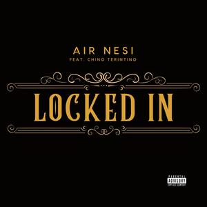 Locked In (feat. Chino Terintino) (Explicit)