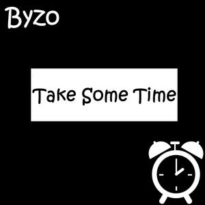 Take Some Time (Explicit)