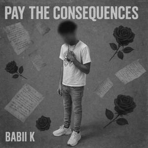 PAY THE CONSEQUENCES (Explicit)