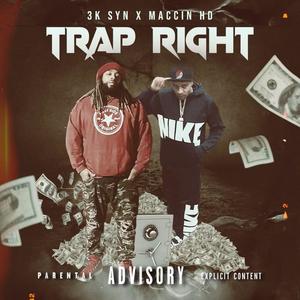 Trap right (feat. Maccin HD) [Explicit]