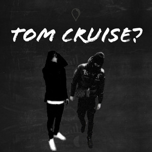 Tom Cruise? (Explicit)