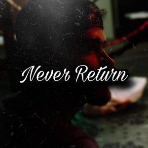 Never Return (Explicit)