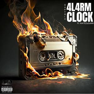 4larmclock (feat. IHATEZaZa999) [Explicit]