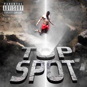 Top Spot (Explicit)