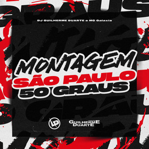 Montagem São Paulo 50 Graus (Explicit)