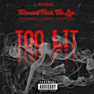 Too Lit (feat. Tee Lee) (Explicit)