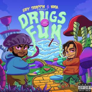 Eazy Trappin' & Nasa: ***** Are Fun (Explicit)