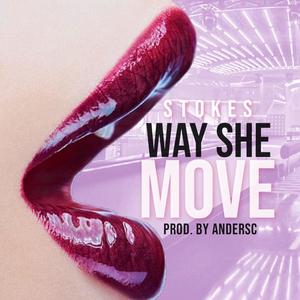 Way She Move (Explicit)