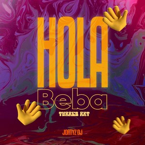 Hola Beba (Turreo RKT) (Remix)