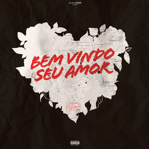 Bem Vindo Seu Amor (Explicit)