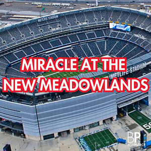 Miracle at the New Meadowlands