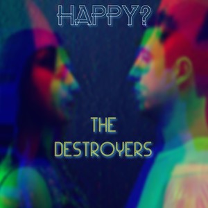 The Destroyers (Explicit)