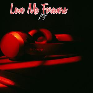 Love Me Forever
