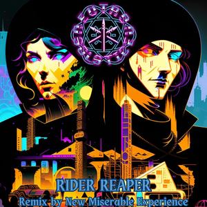 Rider Reaper (New Miserable Experience Remix)