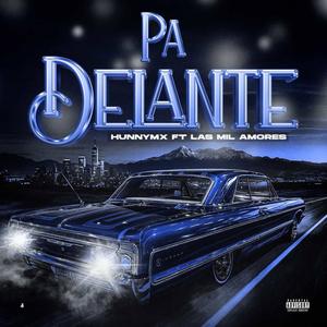 Pa Delante (feat. Las Mil Amores) (Explicit)