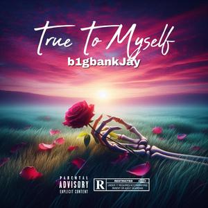 True To Myself (Explicit)