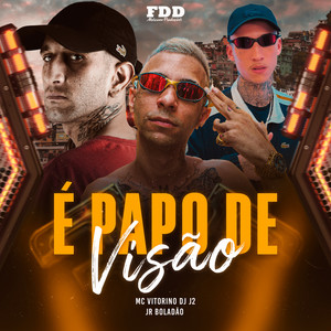 É Papo De Visão (Explicit)